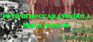 CLICCA QUI PER VEDERE LE FOTO DI ROCCARAVINDOLA DEGLI ANNI 70